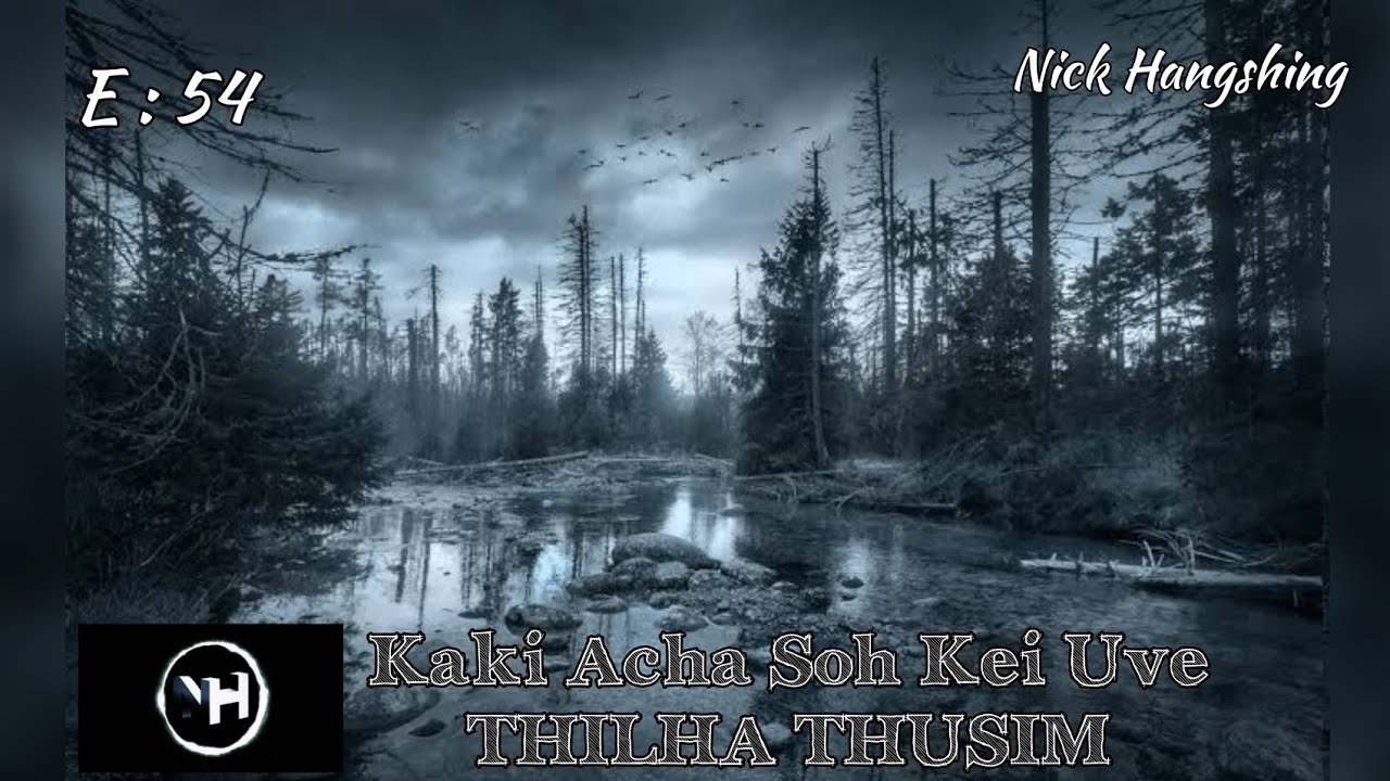 KAKI ACHA SOH KEI UVE || THILHA THUSIM