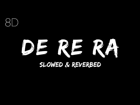 De Re Ra Slowed and Reverbed |Prem's theme |Papon |8D Audio|#HitS #theofficialhitS