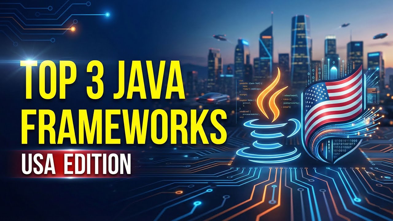 Java Enterprise Application Development | Top 3 Frameworks Used in the USA