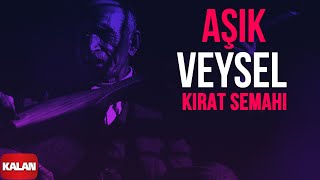 Aşık Veysel - Kırat Semahı I Arşiv Serisi © 2001 Kalan Müzik Resimi