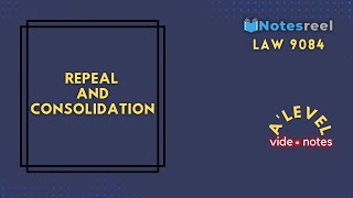 Repeal And Consolidation | A Level Notes Law 9084