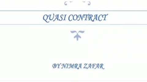 Quasi Contract - Contract act 1872