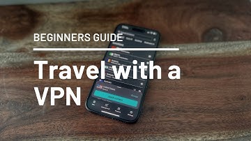 How to Use a VPN While Traveling Internationally (for Beginners)
