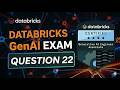 Databricks GenAI Exam Prep: Master Question 22 | #databricks #genai #ai #aiengineer