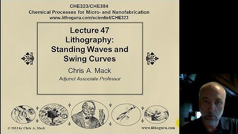Lecture 47 (CHE 323) Lithography Standing Waves