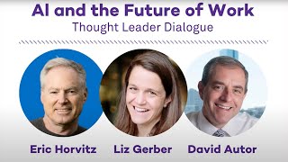 Thought Leader Dialogue: AI and the Future of Work with David Autor and Eric Horvitz