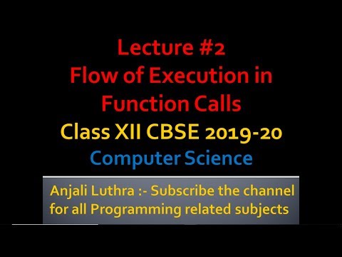 Flow of Execution in Function Call | Python Class XII C.S. Complete Syllabus CBSE Board