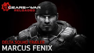 Delta Squad: Marcus Fenix Trailer | Gears of War: Reloaded