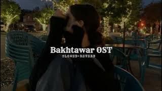 Bakhtawar OST (slowed   reverb)