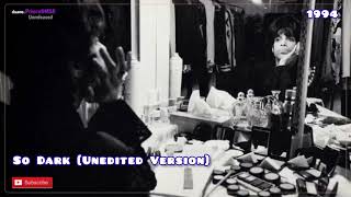 Prince Unreleased 375. So Dark [Unedited] (1994) @duane.PrinceDMSR
