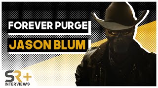 Jason Blum Interview: The Forever Purge