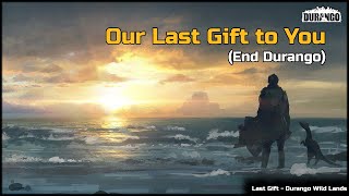 Last Gift - Durango Wild Lands Soundtrack
