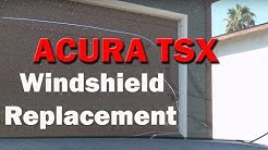 Acura TSX Windshield Replacement Discussion