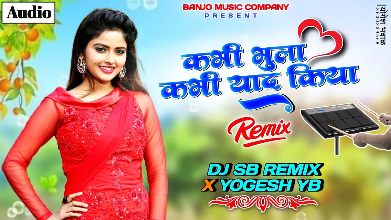 Kabhi Bhula Kabhi Yaad Kiya  Pad Sambal Mix         DJ SB REMIX YOGESH YB