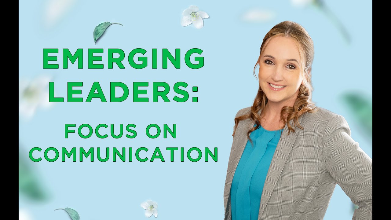 Emerging Leaders: Focus on Communication - YouTube