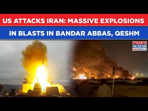 US Attacks Iran: Huge Blasts In Bandar Abbas, Qeshm| IRGC Begins Revenge Strike On Gulf's US Bases