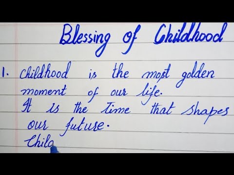 blessing of childhood essay for class 9