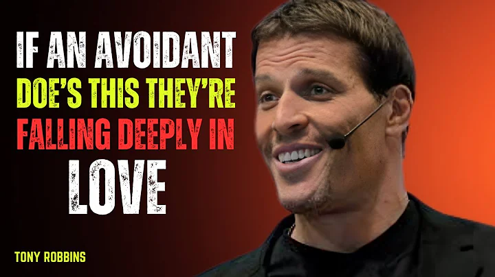 IF AN AVOIDANT DOES THIS… THEY’RE FALLING DEEPLY IN LOVE|TONY ROBBINS BEST MOTIVATIONAL SPEECH|