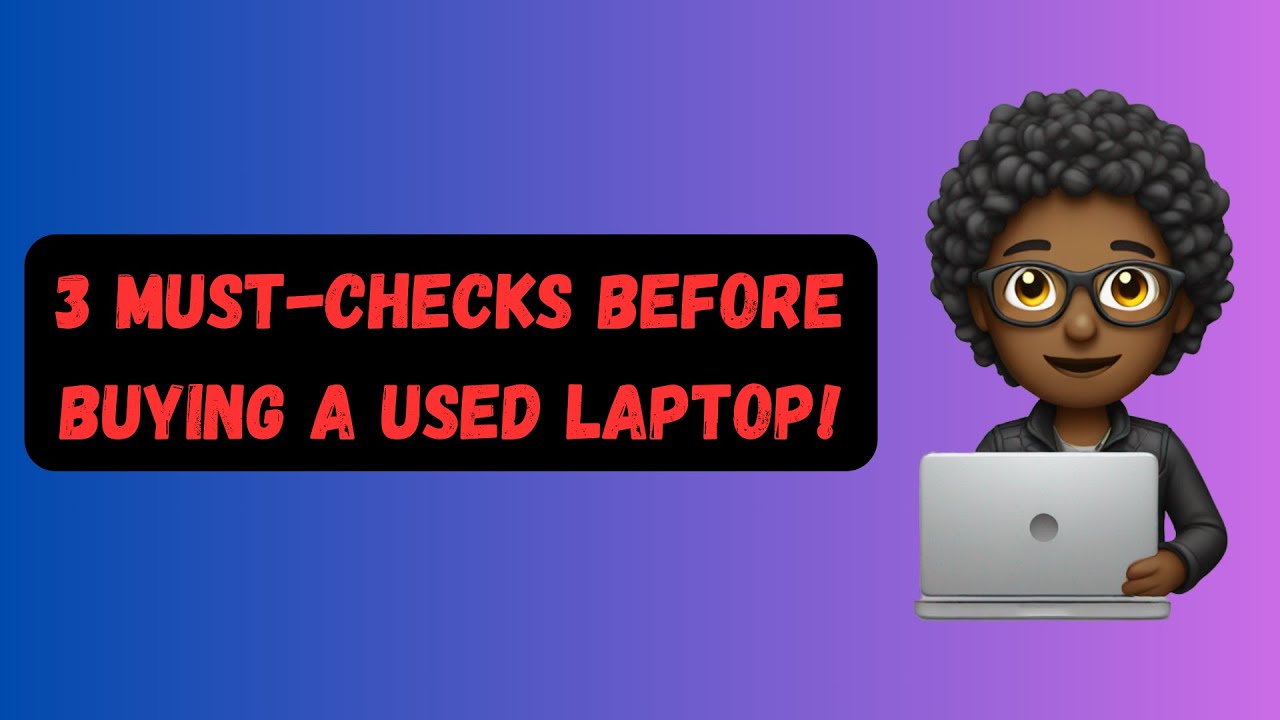 Computer Check Out Used 3 MUST-CHECKS Before Buying a Used Laptop! - YouTube