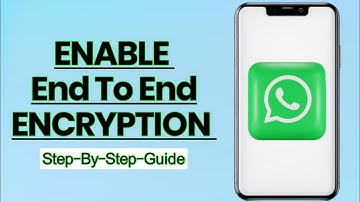 How to Enable End-to-End Encryption on WhatsApp – Complete Guide