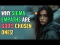 Why sigma empaths are gods chosen ones  npd  healing  empaths refuge