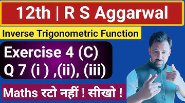class 12th | Exercise 4 (C) | R S Aggarwal | Q 7 |