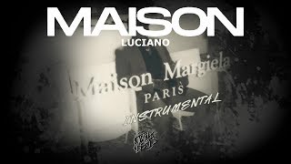 LUCIANO - &quot;MAISON&quot; Instrumental (reprod. Tuby Beats)