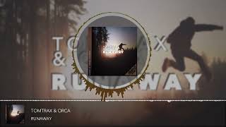 Tomtrax & Orca - Runaway