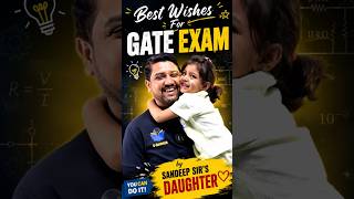 Best Wishes For GATE EXAM by Sandeep Sir's Daughter #gate #gcentrick