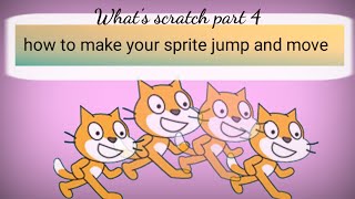 What's scratch part 4 making our sprite move |The Big Thinkers