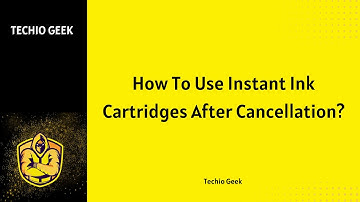 How To Use Instant Ink Cartridges After Cancellation?