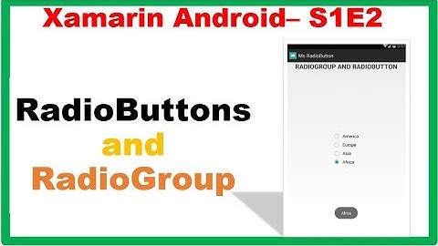 Xamarin Android S1E2 : RadioButtons and RadioGroup