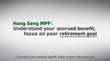 Hang Seng MPF: Education videos of MPF Member Benefit Statement – Episode 2