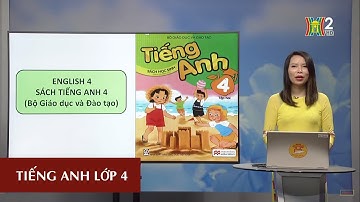 MÔN TIẾNG ANH - LỚP 4 | UNIT 14: WHAT DOES HE LOOK LIKE? - LESSON 1| 19H45 NGÀY 09.04.2020 | HANOITV