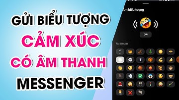 Cách gửi biểu tượng cảm xúc có âm thanh trên Messenger