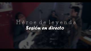 HÉROE DE LEYENDA - Héroes del silencio //  Sesión en Directo (Cover)