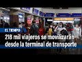 218 mil viajeros se movilizarán desde la terminal de transporte de Bogotá | El Tiempo