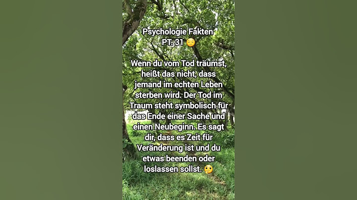Psychologie Fakten- Pt. 31 - Traumdeutung : Traum vom Tod ..?