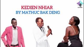 Mathuc Bak Deng - Kedien Nhiar || South Sudan music