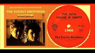 Watch Everly Brothers The Doll House Is Empty video