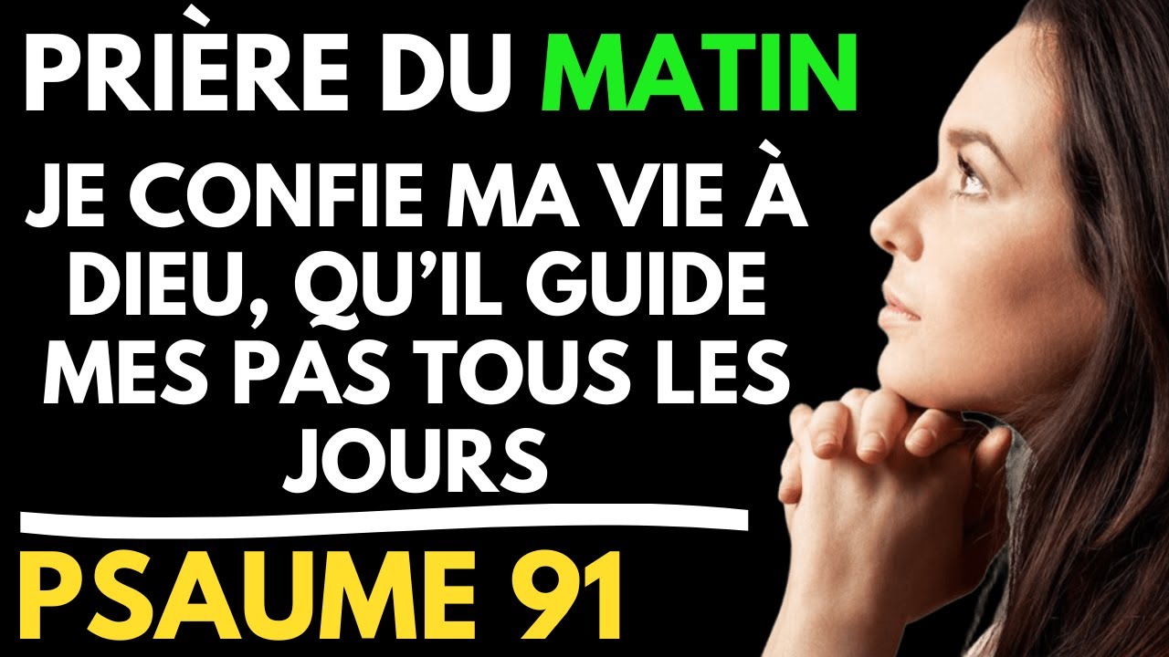 Prière du MATIN - Confier sa Vie à Dieu et Marcher dans Sa voie avec Grâce et Fidélité