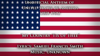 Unofficial American National Anthem - “My Country 'Tis of Thee“  [1831-1931]