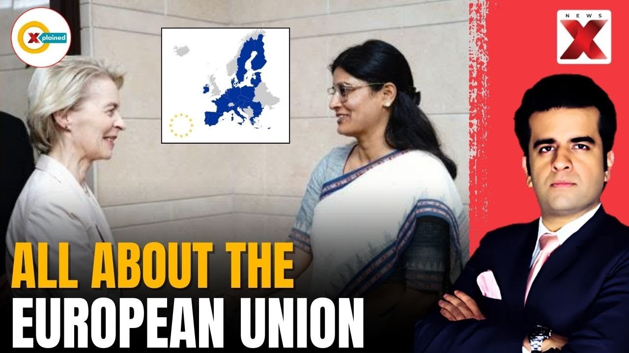 What is the European Union? | Xplained By NewsX