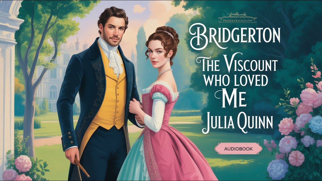The Viscount Who Loved Me | Bridgerton Book 2 | Julia Quinn Audiobook Romance