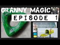 Granny Magic (Appalachian Folk Magic) : Episode 1