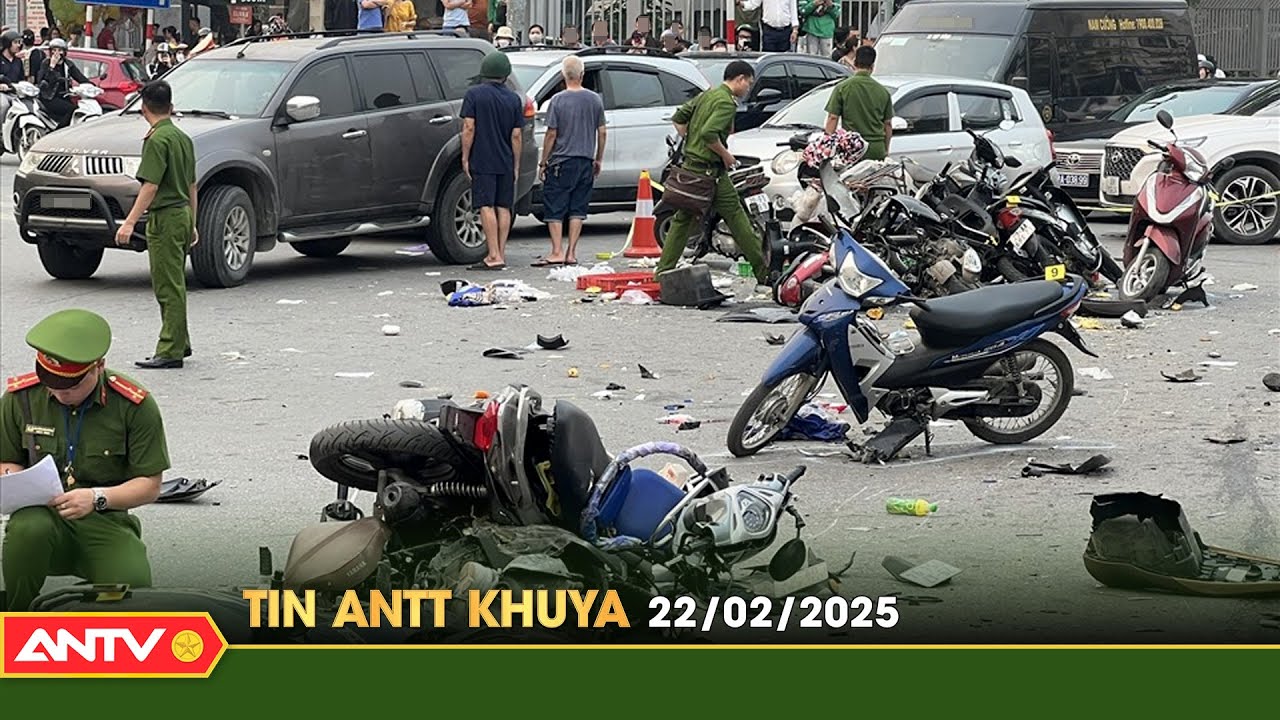 Tin tức an ninh trật tự nóng, thời sự Việt Nam mới nhất 24h khuya ngày 22/2 | ANTV