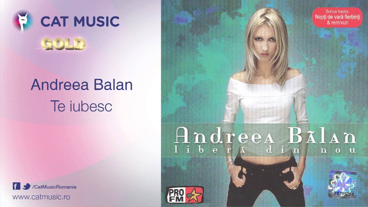 clasicismo musical Andreea Balan - Te iubesc