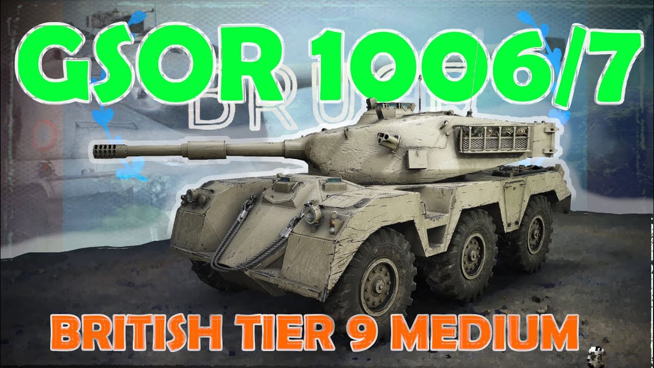GSOR 1006/7 | British wheeled tier 9 medium | WoT with BRUCE - YouTube