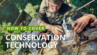 How to Cover Conservation Technology | Mongabay Webinars How to Cover Conservation Technology | Mongabay Webinars