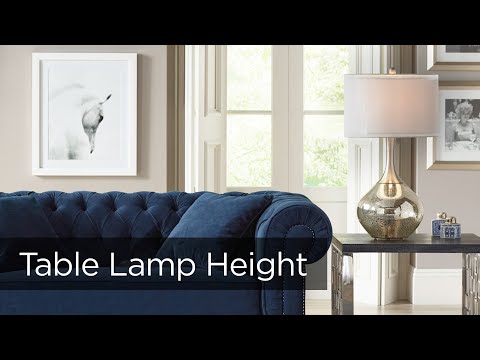 Table Lamp Height Guide - Our Best Tip for Choosing the Right Height Table Lamp  - Lamps Plus